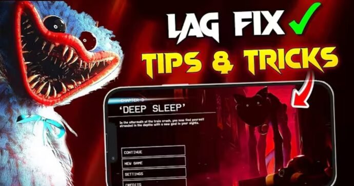Fix Lag in Poppy Playtime Chapter 3 on Mobile