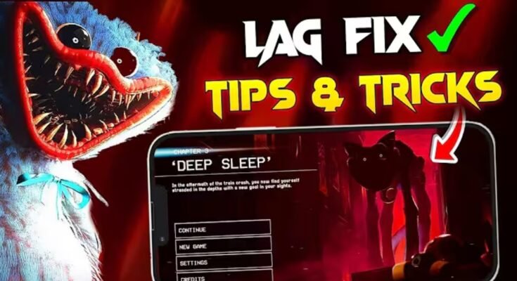 Fix Lag in Poppy Playtime Chapter 3 on Mobile